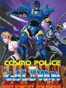 Cosmo Police Galivan II – Arrow of Justice