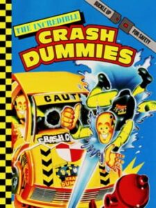 Incredible Crash Dummies, The
