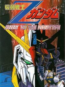Kidou Senshi Z Gundam – Away to the NewType