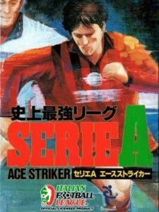 Shijou Saikyou League Serie A – Ace Striker