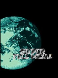 Super Full Metal